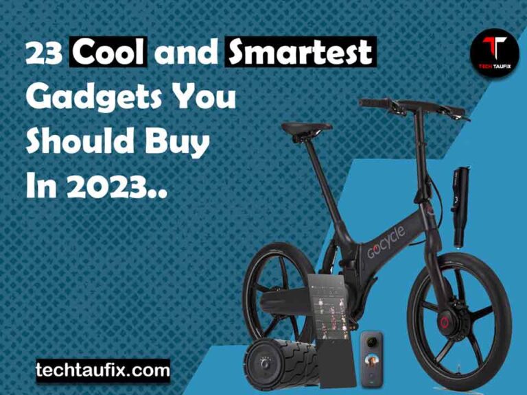 23-cool-and-smartest-gadgets-you-should-buy-in-2023
