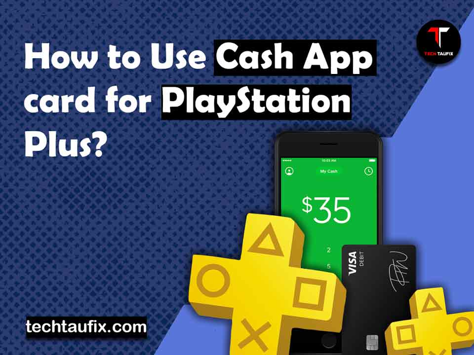 how-to-use-cash-app-card-for-play-station-plus